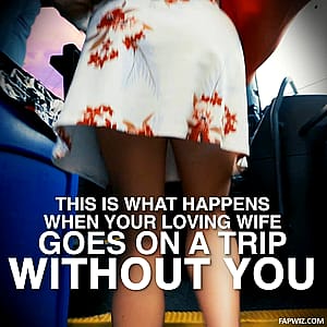 What Happens Whenever Your Wife Takes a Trip Without You:'